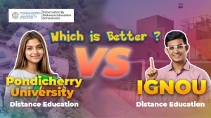 Comparison of Pondicherry University and IGNOU distance education programs