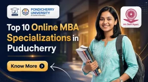 Top 10 Online MBA Specializations in Puducherry for Students 2026