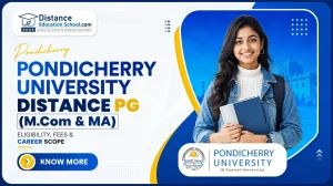 Pondicherry University Distance PG (M.Com & MA) Eligibility, Fees & Career Scope
