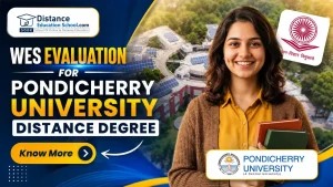WES Evaluation for Pondicherry University Distance Degree Guide