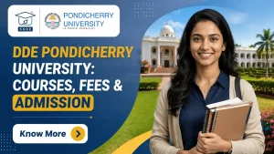DDE Pondicherry University: Courses, Fees & Admission